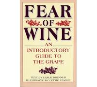 Fear of Wine: An Introductory Guide to the Grape