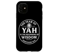 Fear of YAH Wisdom Begins Proverbs 9 Design Case for iPhone 11