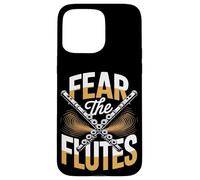 Fear The Flutes Marching Band Woodwind Power Case for iPhone 15 Pro Max