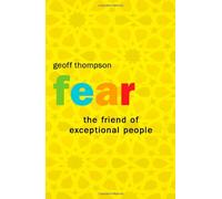 Fear: The Friend of Exceptional People