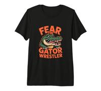 Fear The Gator Wrestler Alligator Wrestling Premium T-Shirt