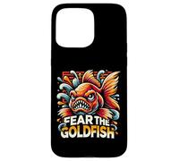 Fear the Goldfish Sarcastic Fish Owners Aquatic Hobbyists Case for iPhone 15 Pro Max