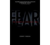 Fear The History of a Political Idea by Corey Robin 9780195189124 | Brand New