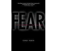 Fear The History of a Political Idea by Corey Robin 9780195189124 | Brand New