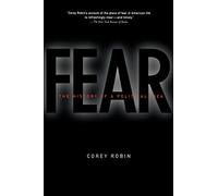 Fear The History of a Political Idea by Corey Robin 9780195189124 | Brand New