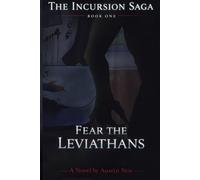 FEAR THE LEVIATHANS (The Incursion Saga)