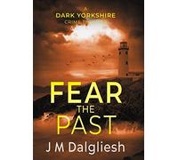 Fear the Past: 5 (Dark Yorkshire)