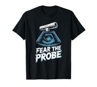 Fear The Probe Funny Ultrasound Technician Tech T-Shirt