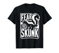 Fear The SKUNK funny skunks T-Shirt