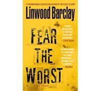 Fear the Worst: A Thriller