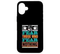 Fear Those Who Fear Nothing - Mens Kids Boys BMX Case for iPhone 16 Plus