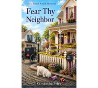 Fear Thy Neighbor: Amish Mystery: 18 (Ettie Smith Amish Cozy Mysteries)