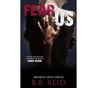 Fear Us: Volume 3 (Broken Love)