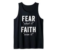 Fear = What If, Faith = Even If: Christian Motivational Tank Top