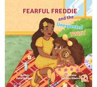 FEARFUL FREDDIE and the Unexpected TWIST