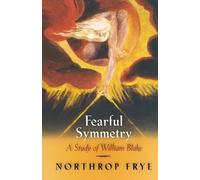 Fearful Symmetry A Study of William Blake, N Frye,