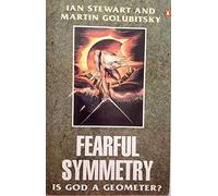 Fearful Symmetry: Is God a Geometer?