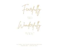 Fearfully and Wonderfully Made
