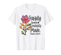 Fearfully and Wonderfully Made Bible Verse Flower Christian T-Shirt