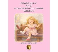 Fearfully and Wonderfully Made Wiggly