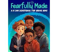 Fearfully Made: A 15 Day Devotional for Young Boys