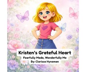 Fearfully Made, Wonderfully Me: Kristen's Grateful Heart