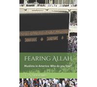 Fearing Allah: Muslims in America: Who do you fear?