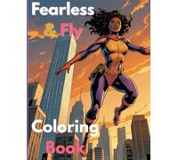 Fearless and Fly: A Coloring Book for Bold Girls