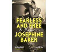 Fearless and Free : A Memoir