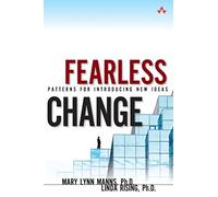 Fearless Change: Patterns for Introducing New Ideas (paperback)