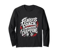 Fearless Coach Empowering Champions - Motivational Long Sleeve T-Shirt