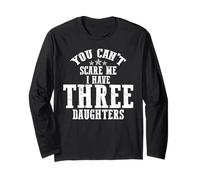 Fearless Dad with Three Daughters Funny Saying Long Sleeve T-Shirt