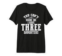 Fearless Dad with Three Daughters Funny Saying Premium T-Shirt