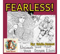 Fearless!: Discover Strength, Conquer Fear, and Embrace Courage Through Creative Expression
