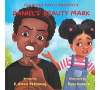 Fearless Faith Presents: Daniel's Beauty Mark