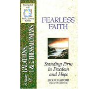 Fearless Faith: Standing Firm in Freedom and Hope (Spirit-Filled Life Bible Discovery Guides)