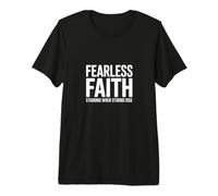 Fearless Faith Standing When Storms Rise Bold Premium T-Shirt