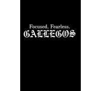 Fearless. Focused. Gallegos.: Journal Notebook Personal Keepsake and a powerful gift for anyone in the Gallegos family.
