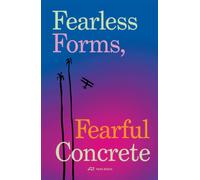 Fearless Forms, Fearful Concrete : The Onset of Brazilian Modern Architecture