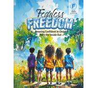 Fearless Freedom: Facilitator Guide: Growing Confident in Christ from the Inside Out