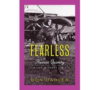 Fearless: Harriet Quimby A Life without Limit