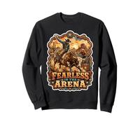 Fearless In The Arena Bull Rider Rodeo Sweatshirt