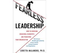 Fearless Leadership: How to Overcome Behavioral Blindspots and Transform Your Organization (BUSINESS BOOKS)