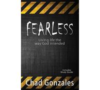 Fearless - Living life the way God intended