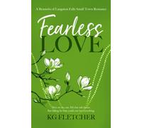 Fearless Love : A Small Town Second Chance Single Mom Romance