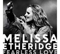 Fearless Love By Melissa Etheridge (2010-04-26)