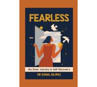 Fearless: My Inner Journey to Self Discovery