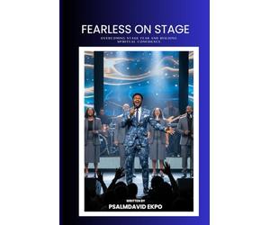 Fearless On Stage: Overcoming Stage Fear and Building Spiritual Confidence