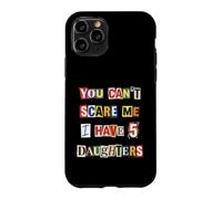Fearless Parent 5 Daughters Ransom Note Case for iPhone 11 Pro