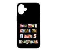 Fearless Parent 5 Daughters Ransom Note Case for iPhone 16 Plus